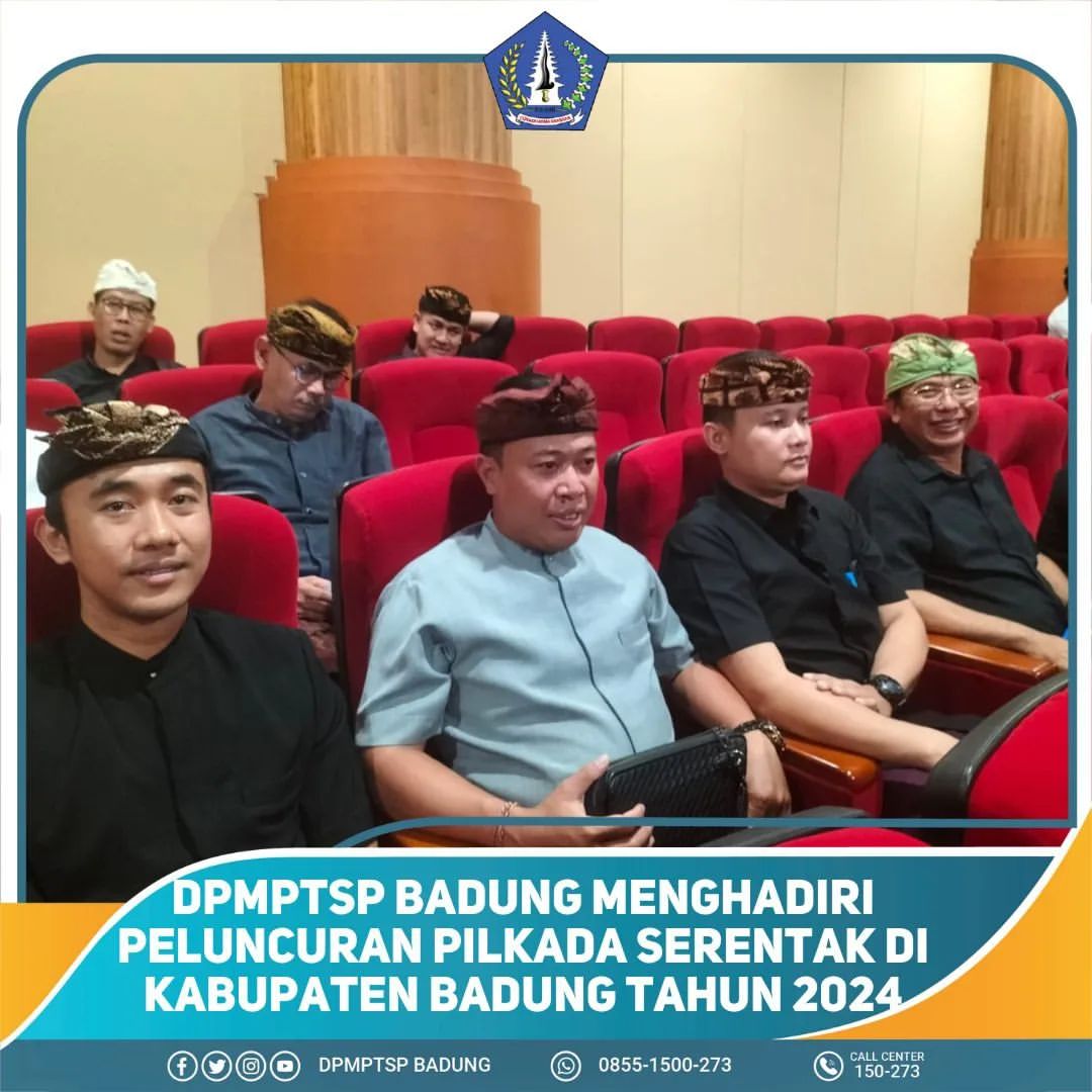 DPMPTSP BADUNG MENGHADIRI PELUNCURAN PILKADA SERENTAK DI KABUPATEN BADUNG TAHUN 2024