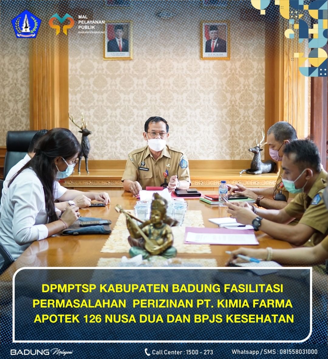 DPMPTSP KABUPATEN BADUNG FASILITASI PERMASALAHAN PERIZINAN PT. KIMIA FARMA APOTEK 126 NUSA DUA DAN BPJS KESEHATAN