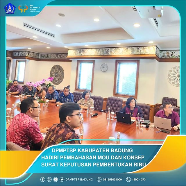 DPMPTSP KABUPATEN BADUNG HADIRI PEMBAHASAN MOU DAN KONSEP SURAT KEPUTUSAN PEMBENTUKAN RIRU