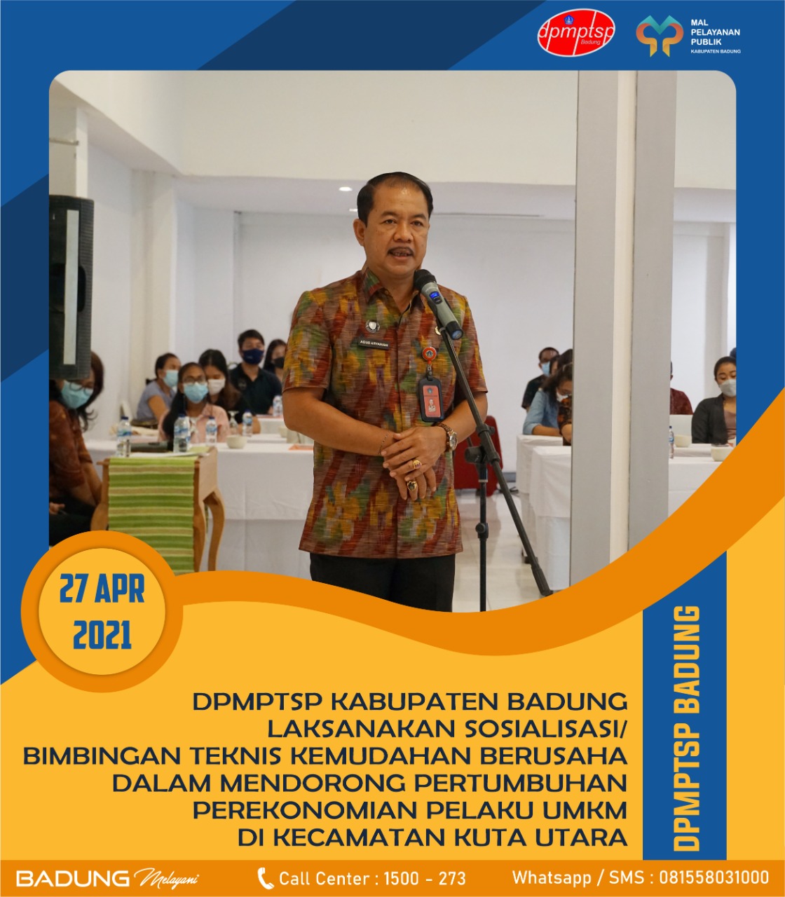 DPMPTSP KABUPATEN BADUNG LAKSANAKAN SOSIALISASI/BIMBINGAN TEKNIS KEMUDAHAN BERUSAHA DALAM MENDORONG PERTUMBUHAN PEREKONOMIAN PELAKU UMKM DI KECAMATAN KUTA UTARA