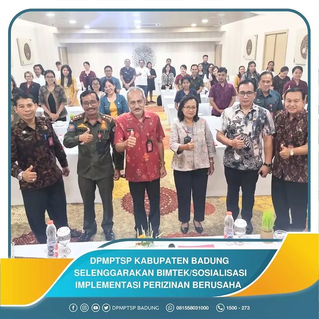 DPMPTSP KABUPATEN BADUNG SELENGGARAKAN BIMTEK/SOSIALISASI IMPLEMENTASI PERIZINAN BERUSAHA