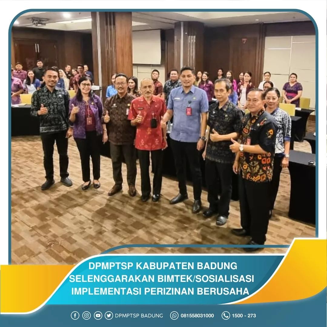 DPMPTSP KABUPATEN BADUNG SELENGGARAKAN BIMTEK/SOSIALISASI IMPLEMENTASI  PERIZINAN BERUSAHA