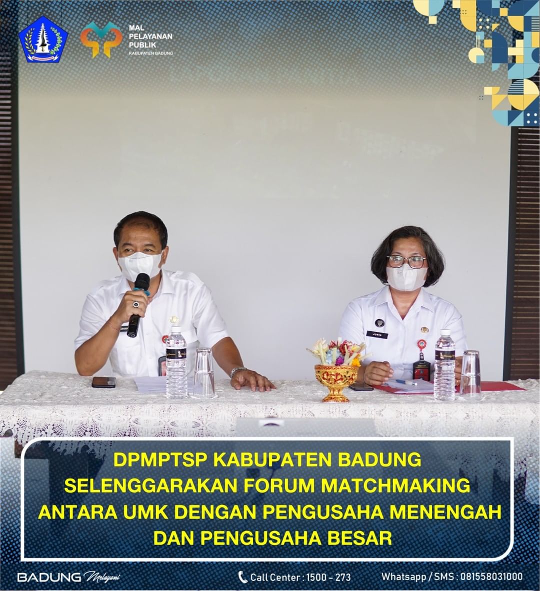 DPMPTSP KABUPATEN BADUNG SELENGGARAKAN FORUM MATCHMAKING ANTARA UMK DENGAN PENGUSAHA MENENGAH DAN PENGUSAHA BESAR