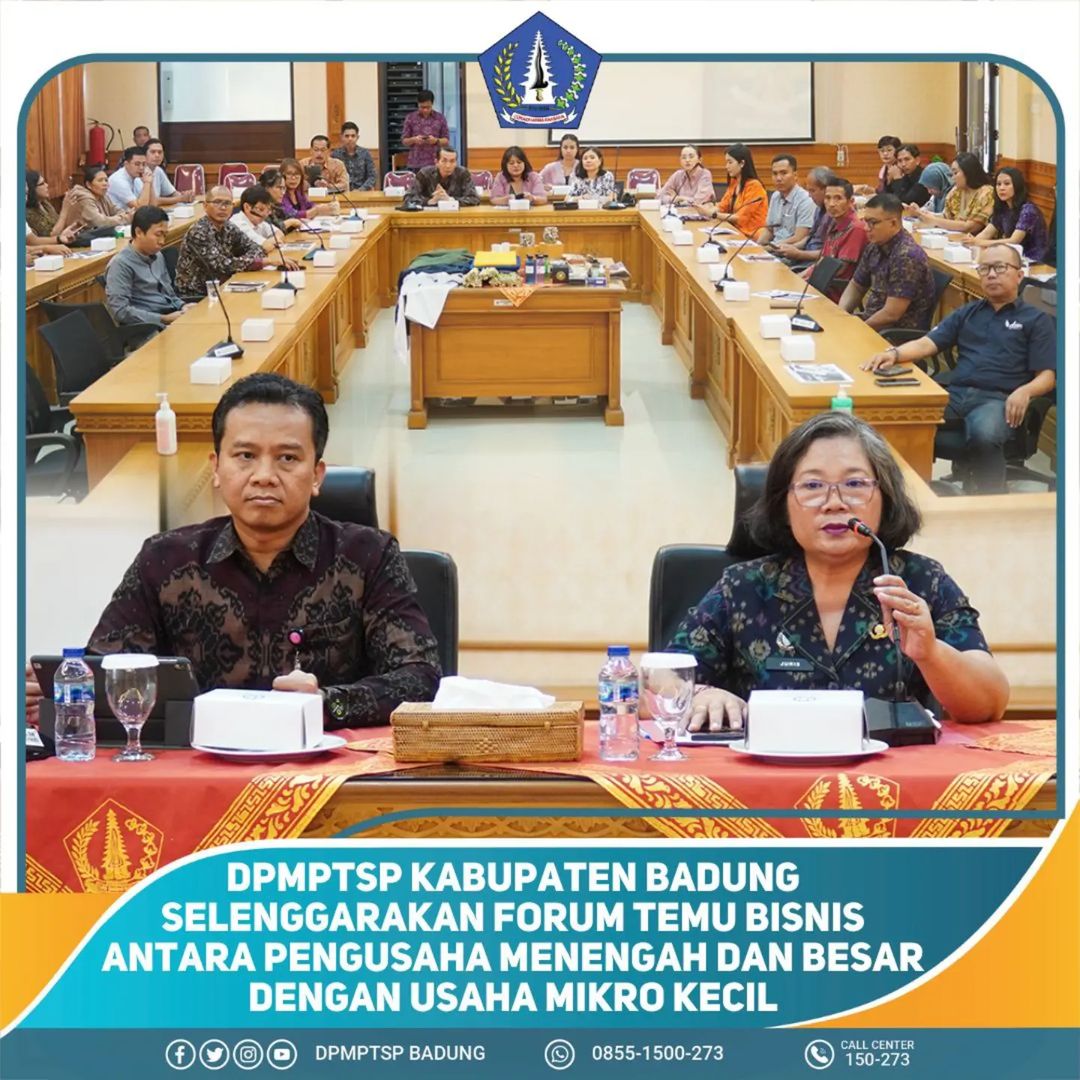 DPMPTSP KABUPATEN BADUNG SELENGGARAKAN FORUM TEMU BISNIS ANTARA PENGUSAHA MENENGAH DAN BESAR DENGAN USAHA MIKRO KECIL