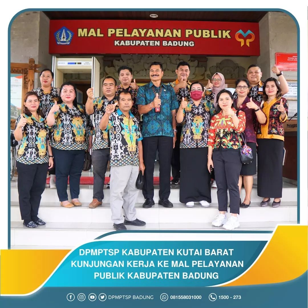 DPMPTSP KABUPATEN KUTAI BARAT KUNJUNGAN KE MAL PELAYANAN PUBLIK KABUPATEN BADUNG