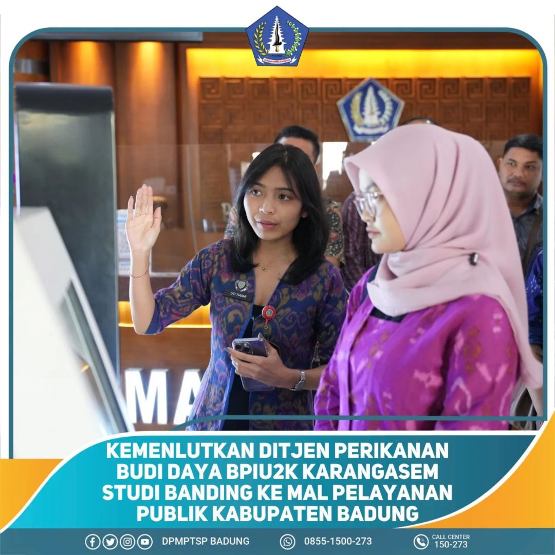 KEMENLUTKAN DITJEN PERIKANAN BUDI DAYA BPIU2K KARANGASEM STUDI BANDING KE MAL PELAYANAN PUBLIK KABUPATEN BADUNG