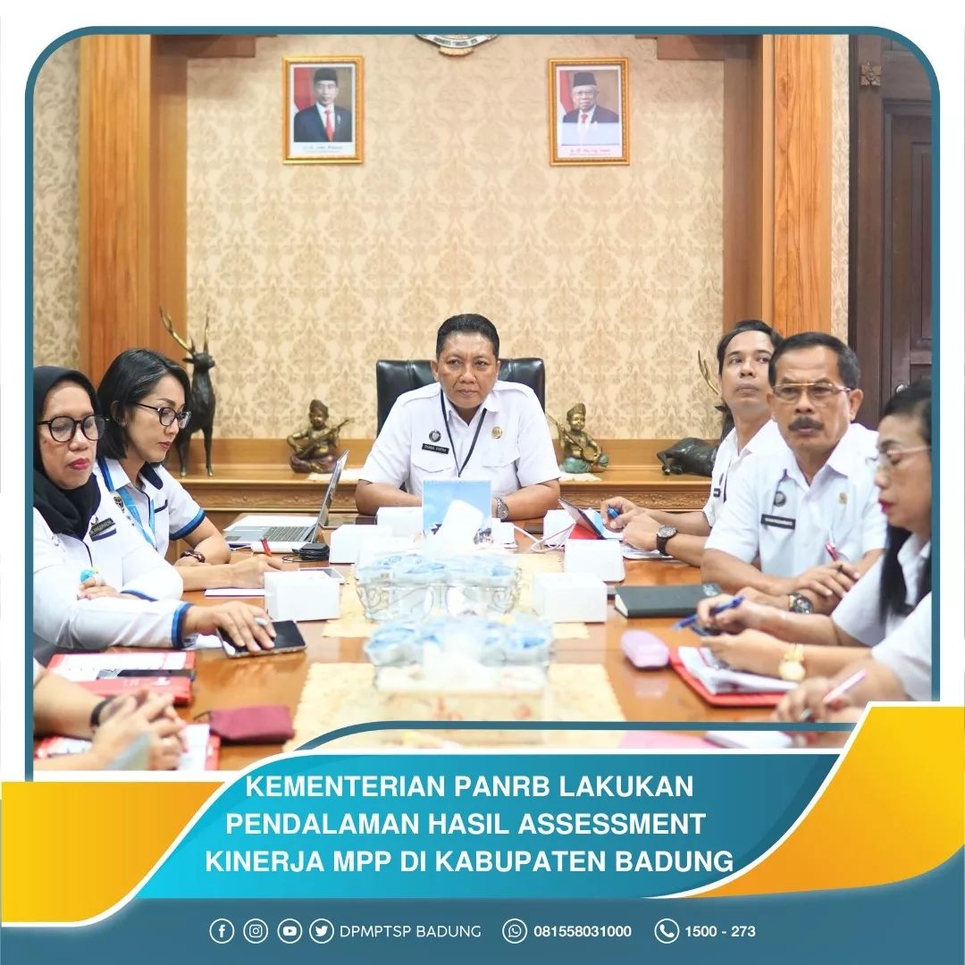 KEMENTERIAN PANRB LAKUKAN PENDALAMAN HASIL ASSESSMENT KINERJA MPP DI KABUPATEN BADUNG