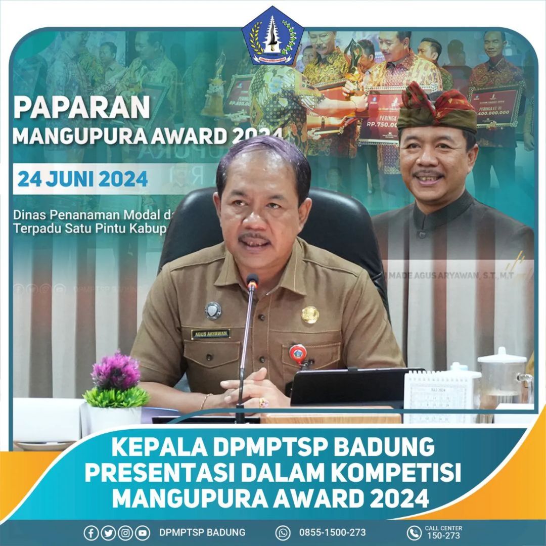 KEPALA DPMPTSP BADUNG PRESENTASI DALAM KOMPETISI MANGUPURA AWARD 2024