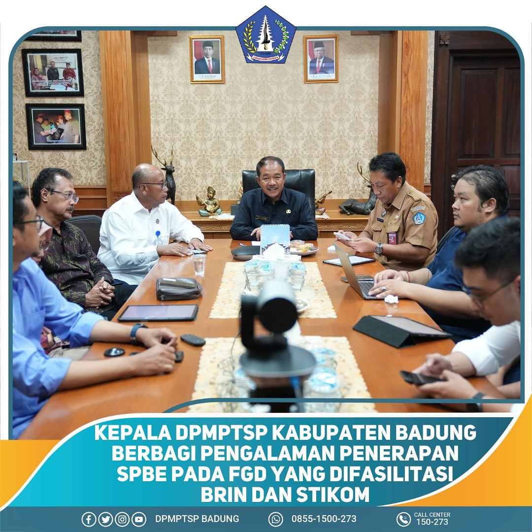 KEPALA DPMPTSP KABUPATEN BADUNG BERBAGI PENGALAMAN PENERAPAN SPBE PADA FGD YANG DIFASILITASI BRIN DAN STIKOM