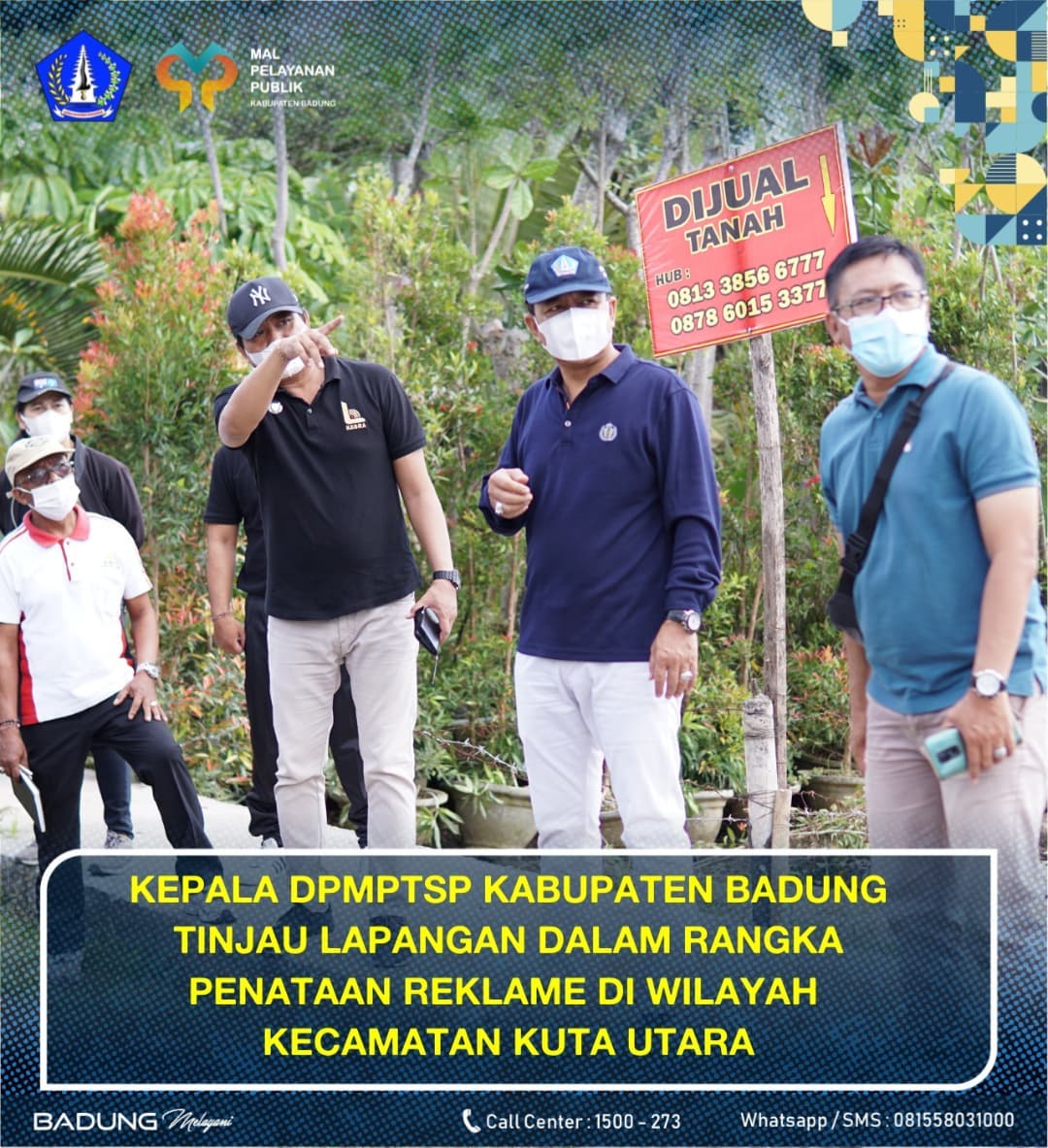 KEPALA DPMPTSP KABUPATEN BADUNG TINJAU LAPANGAN DALAM RANGKA PENATAAN REKLAME DI WILAYAH KECAMATAN KUTA UTARA