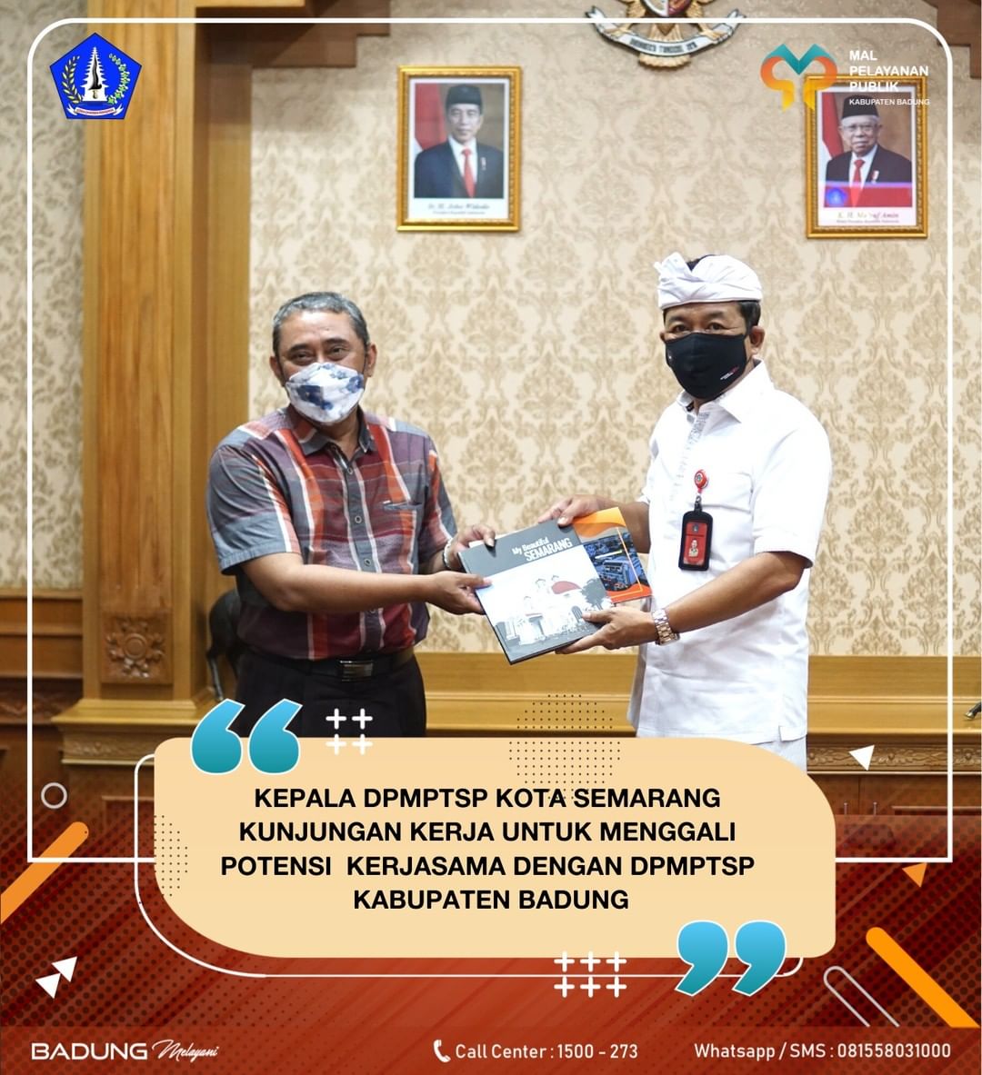 KEPALA DPMPTSP KOTA SEMARANG KUNJUNGAN KERJA UNTUK MENGGALI POTENSI KERJASAMA DENGAN DPMPTSP KABUPATEN BADUNG