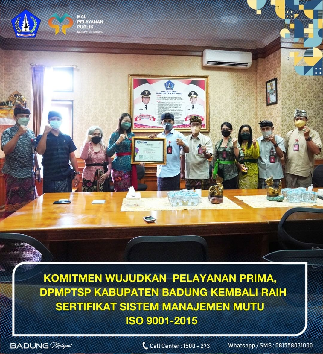 KOMITMEN WUJUDKAN PELAYANAN PRIMA, DPMPTSP KABUPATEN BADUNG KEMBALI RAIH SERTIFIKAT SISTEM MANAJEMEN MUTU ISO 9001-2015