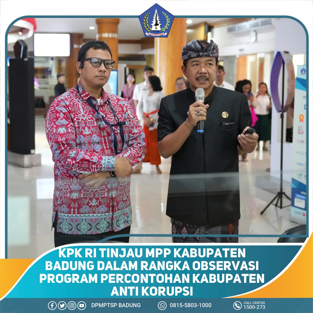 KPK TINJAU MPP KABUPATEN BADUNG DALAM RANGKA OBSERVASI PROGRAM PERCONTOHAN KABUPATEN ANTI KORUPSI