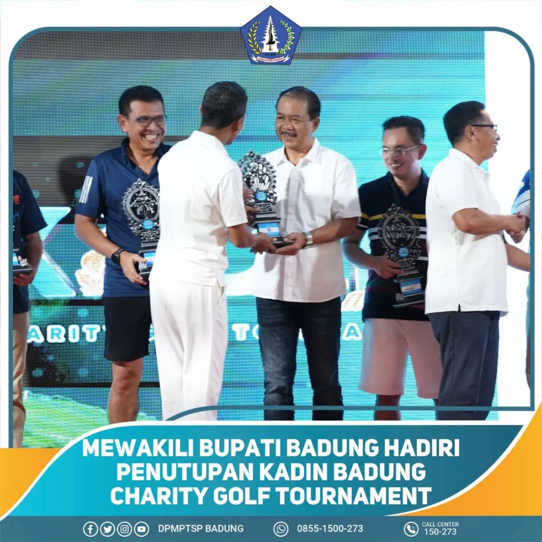 MEWAKILI BUPATI BADUNG HADIRI PENUTUPAN KADIN BADUNG CHARITY GOLF TOURNAMENT