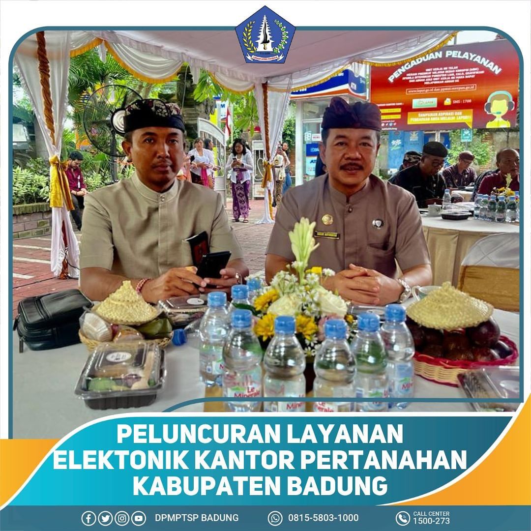 PELUNCURAN LAYANAN ELEKTRONIK KANTOR PERTANAHAN KABUPATEN BADUNG