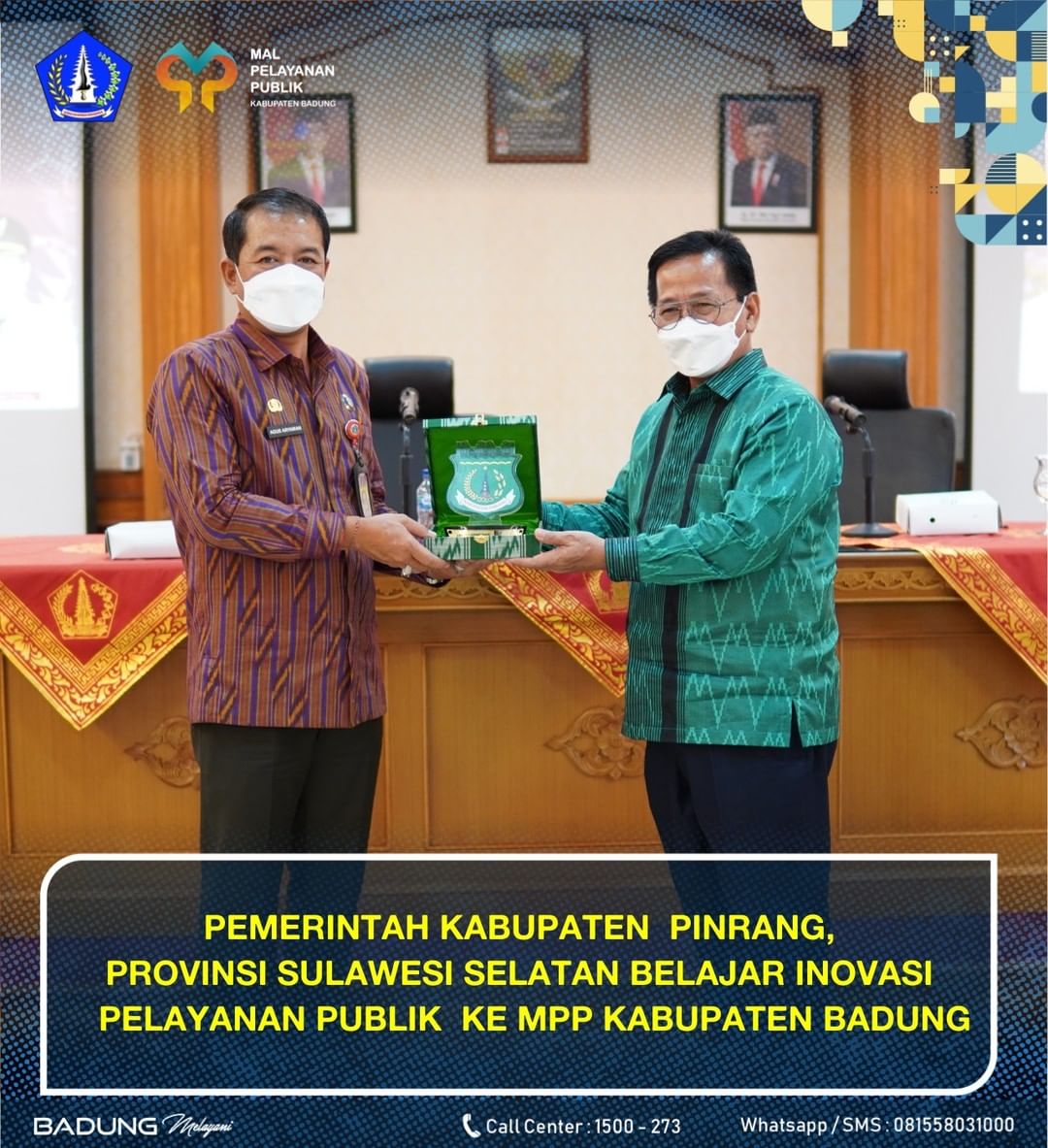 PEMERINTAH KABUPATEN PINRANG, PROVINSI SULAWESI SELATAN BELAJAR INOVASI PELAYANAN PUBLIK KE MPP KABUPATEN BADUNG