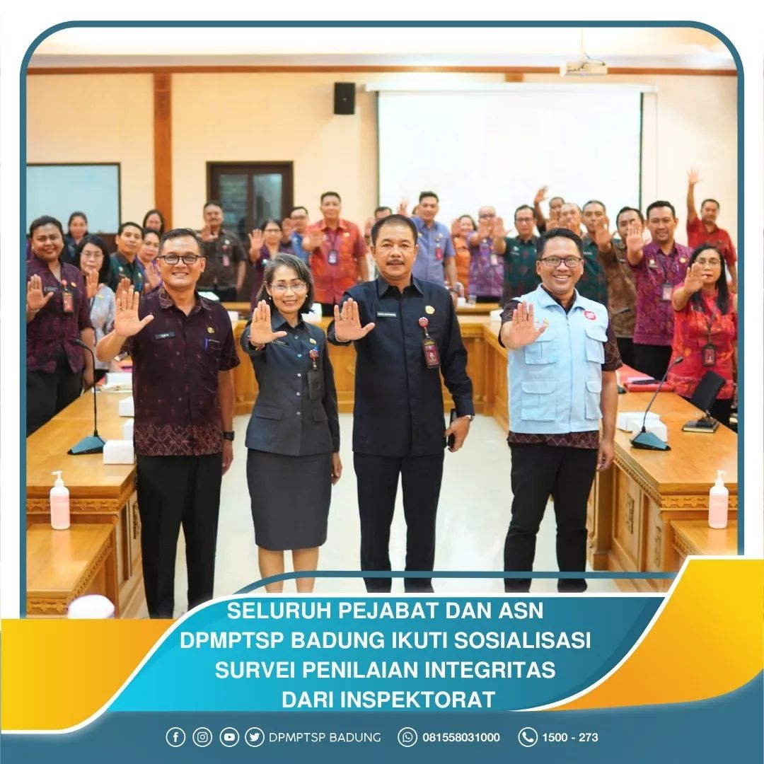 SELURUH PEJABAT DAN ASN DPMPTSP BADUNG IKUT SOSIALISASI SURVEI PENILAIAN INTEGRITAS DARI INSPEKTORAT