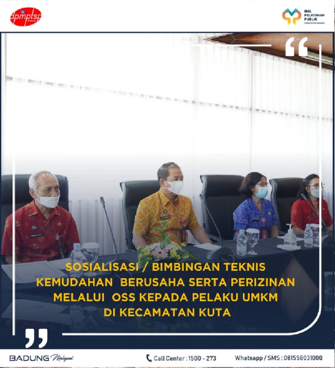 SOSIALISASI / BIMBINGAN TEKNIS KEMUDAHAN BERUSAHA SERTA PERIZINAN MELALUI OSS KEPADA PELAKU UMKM DI KECAMATAN KUTA