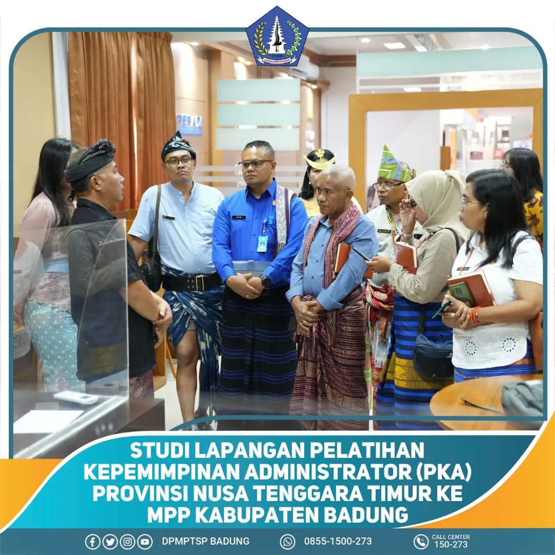 STUDI LAPANGAN PELATIHAN KEPEMIMPINAN ADMINISTRATOR (PKA) PROVINSI NUSA TENGGARA TIMUR KE MPP KABUPATEN BADUNG