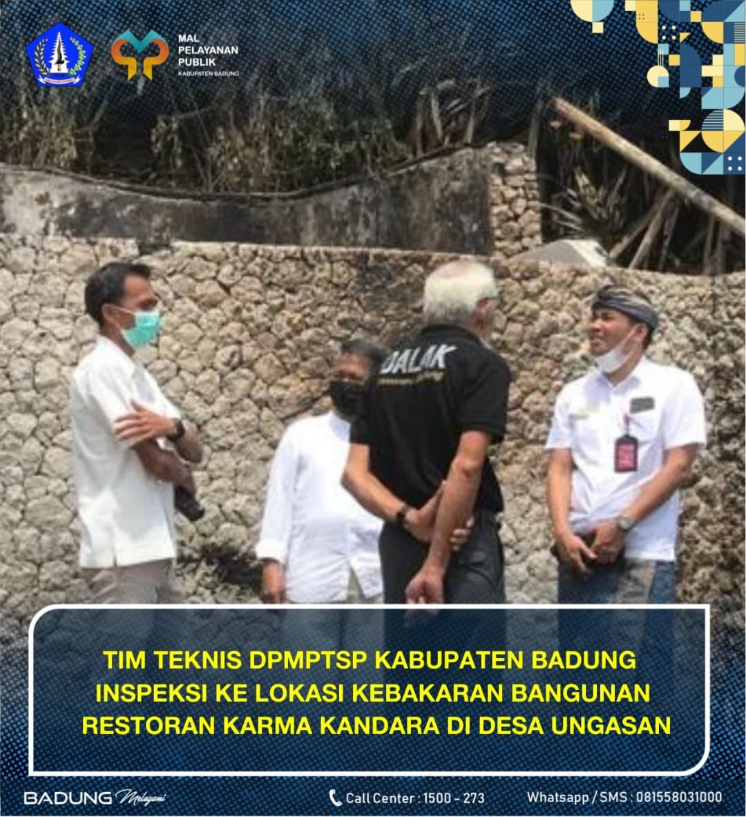 TIM TEKNIS DPMPTSP KABUPATEN BADUNG INSPEKSI KE LOKASI KEBAKARAN BANGUNAN RESTORAN KARMA KANDARA DI DESA UNGASAN