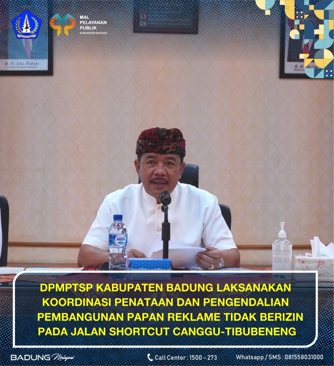 DPMPTSP KABUPATEN BADUNG LAKSANAKAN KOORDINASI PENATAAN DAN PENGENDALIAN PEMBANGUNAN PAPAN REKLAME TIDAK BERIZIN