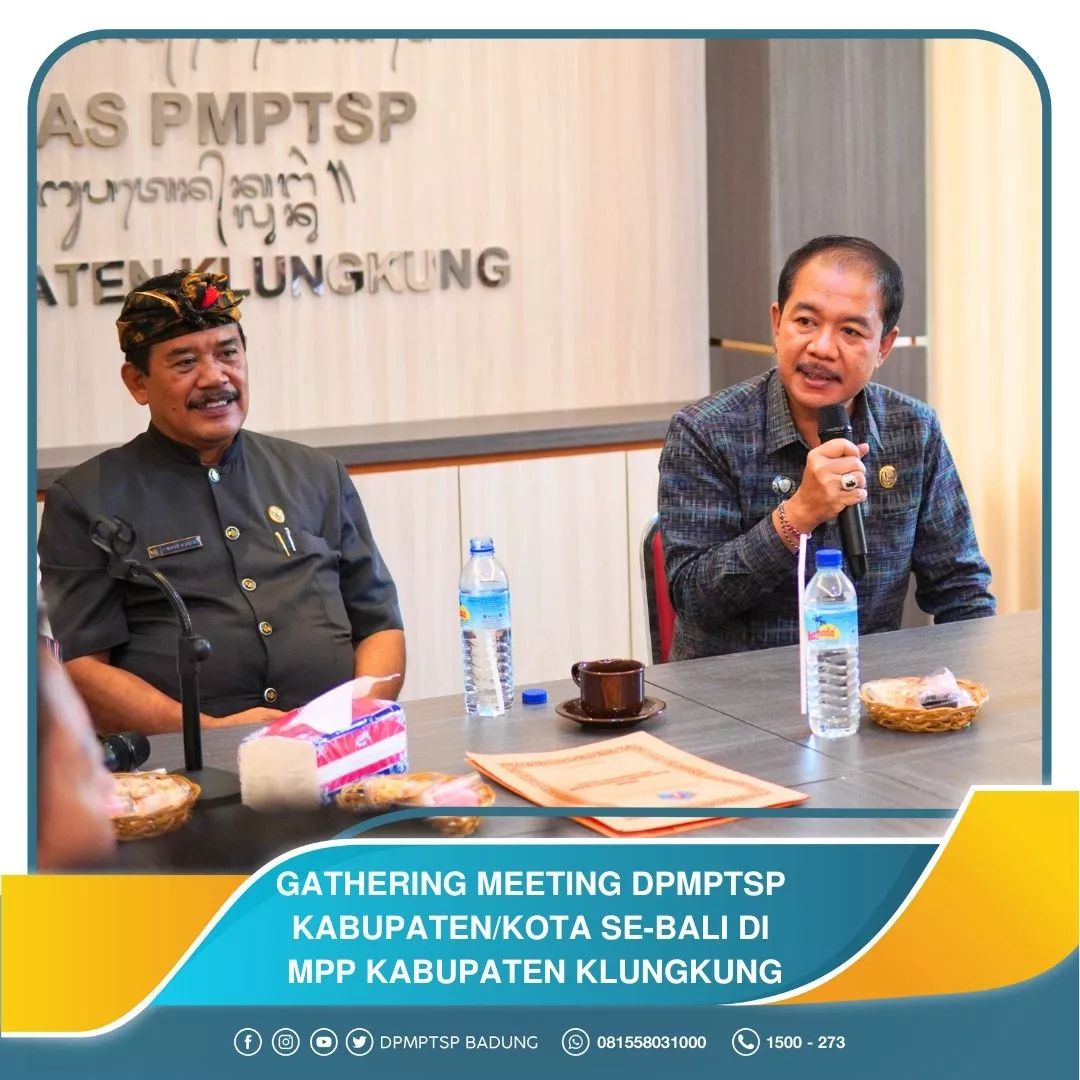 GATHERING MEETING DPMPTSP KABUPATEN/KOTA SE-BALI DI MPP KABUPATEN KLUNGKUNG