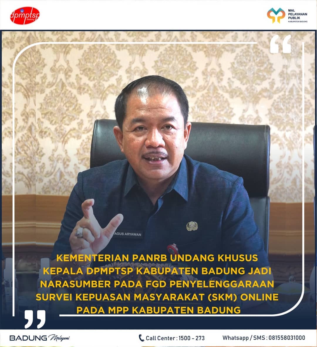 KEMENTERIAN PANRB UNDANG KHUSUS KEPALA DPMPTSP KABUPATEN BADUNG JADI NARASUMBER PADA FGD PENYELENGGARAAN SURVEI KEPUASAN MASYARAKAT (SKM) ONLINE PADA MPP KABUPATEN BADUNG