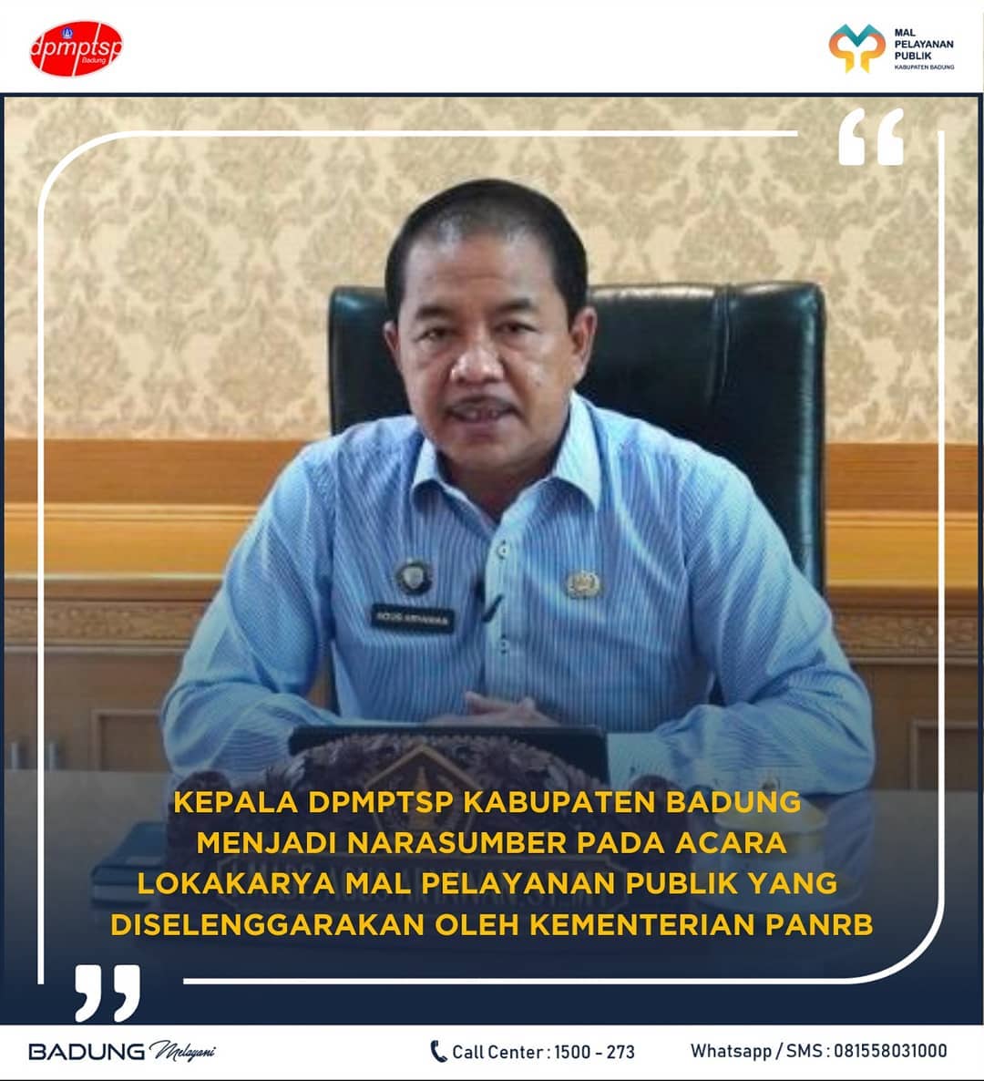 KEPALA DPMPTSP KABUPATEN BADUNG MENJADI NARASUMBER PADA ACARA LOKAKARYA MAL PELAYANAN PUBLIK YANG DISELENGGARAKAN OLEH KEMENTERIAN PANRB