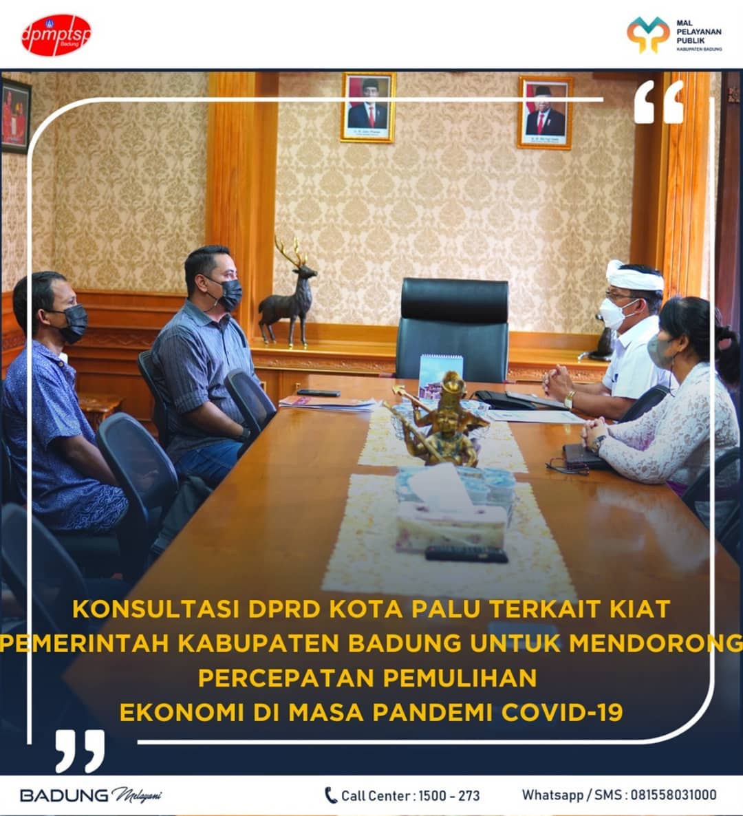 KONSULTASI DPRD KOTA PALU TERKAIT KIAT PEMERINTAH KABUPATEN BADUNG UNTUK MENDORONG PERCEPATAN PEMULIHAN EKONOMI DI MASA PANDEMI COVID-19