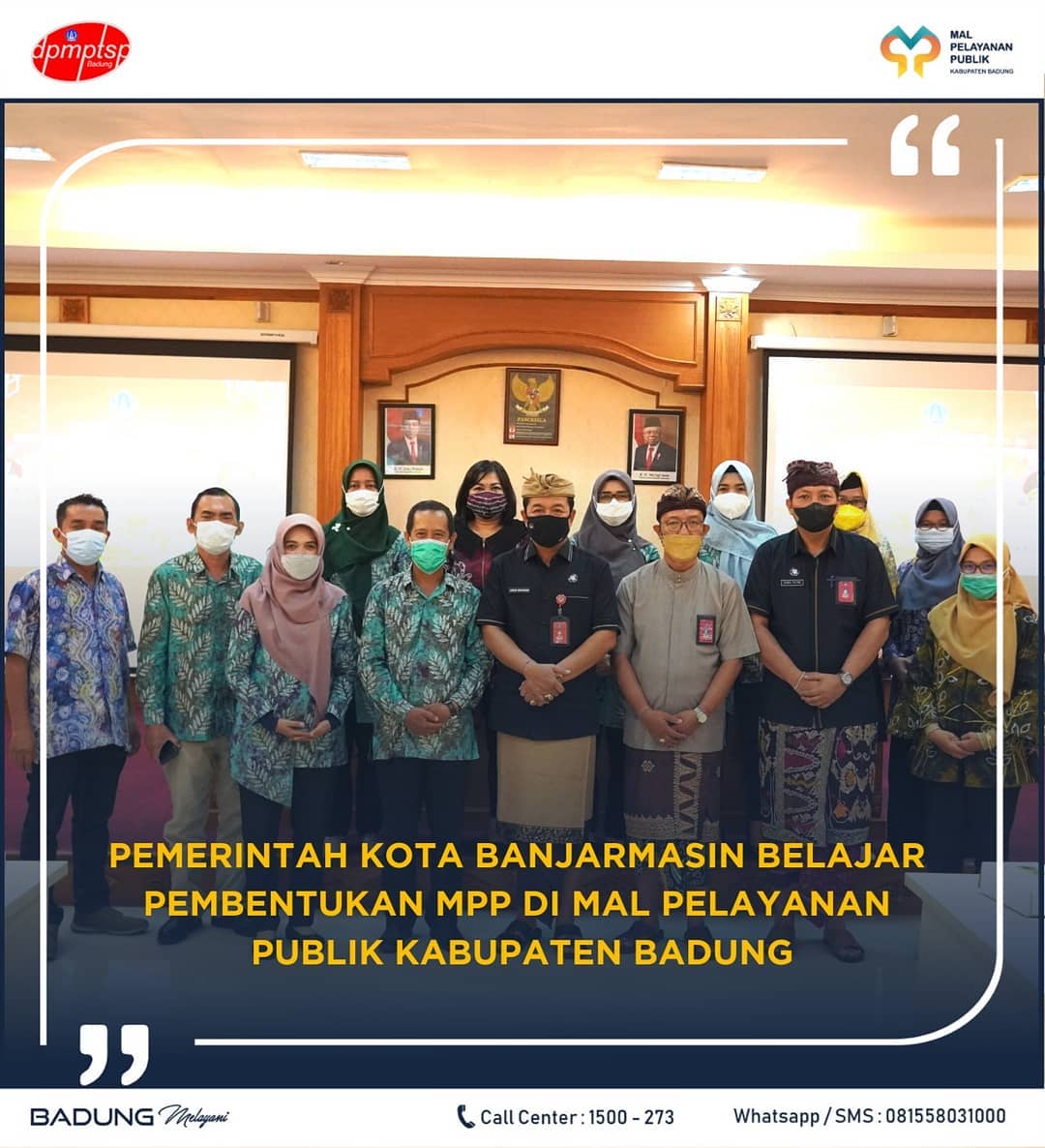 PEMERINTAH KOTA BANJARMASIN BELAJAR PEMBENTUKAN MPP DI MAL PELAYANAN PUBLIK KABUPATEN BADUNG