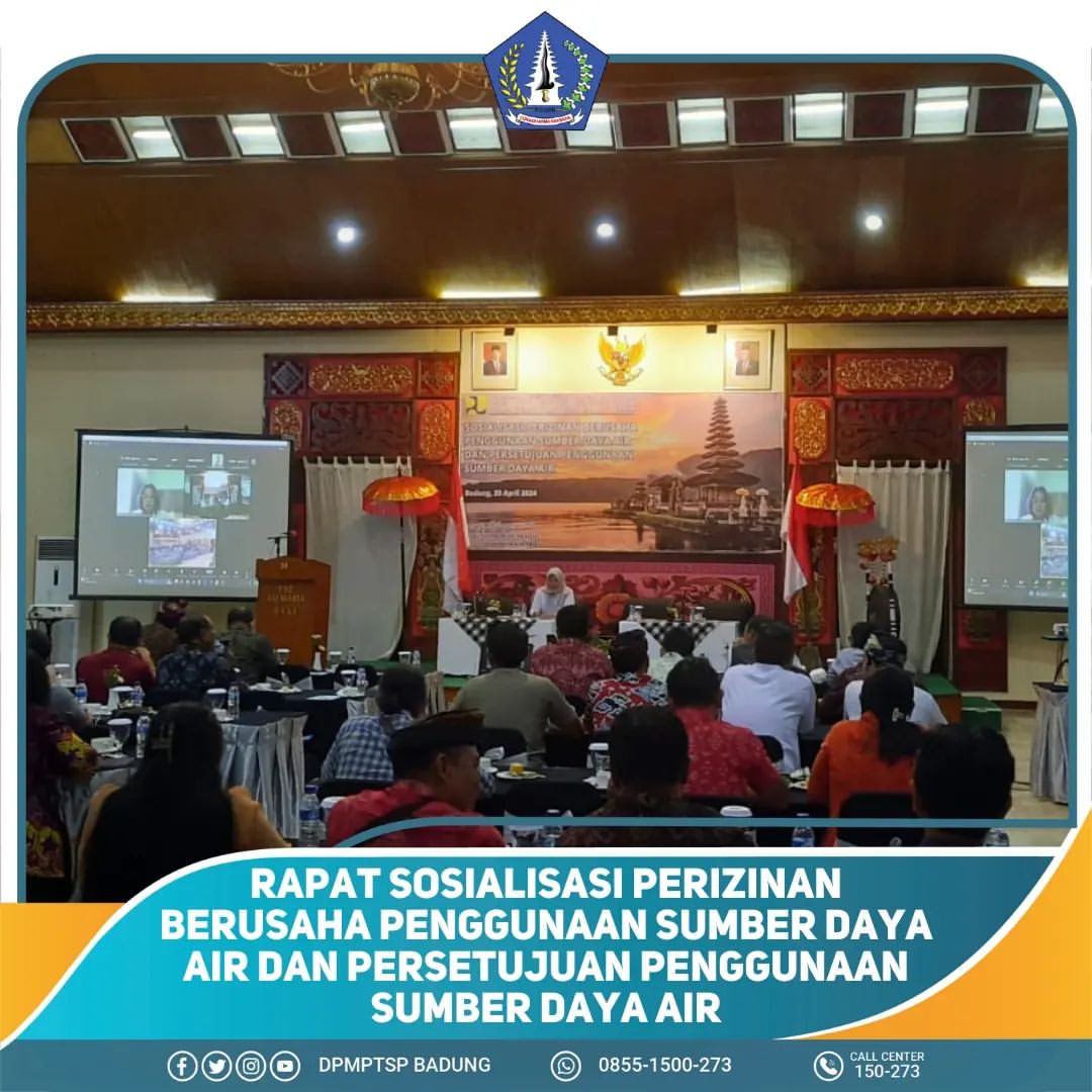 RAPAT SOSIALISASI PERIZINAN BERUSAHA PENGGUNAAN SUMBER DAYA AIR DAN PERSETUJUAN PENGGUNAAN SUMBER DAYA AIR