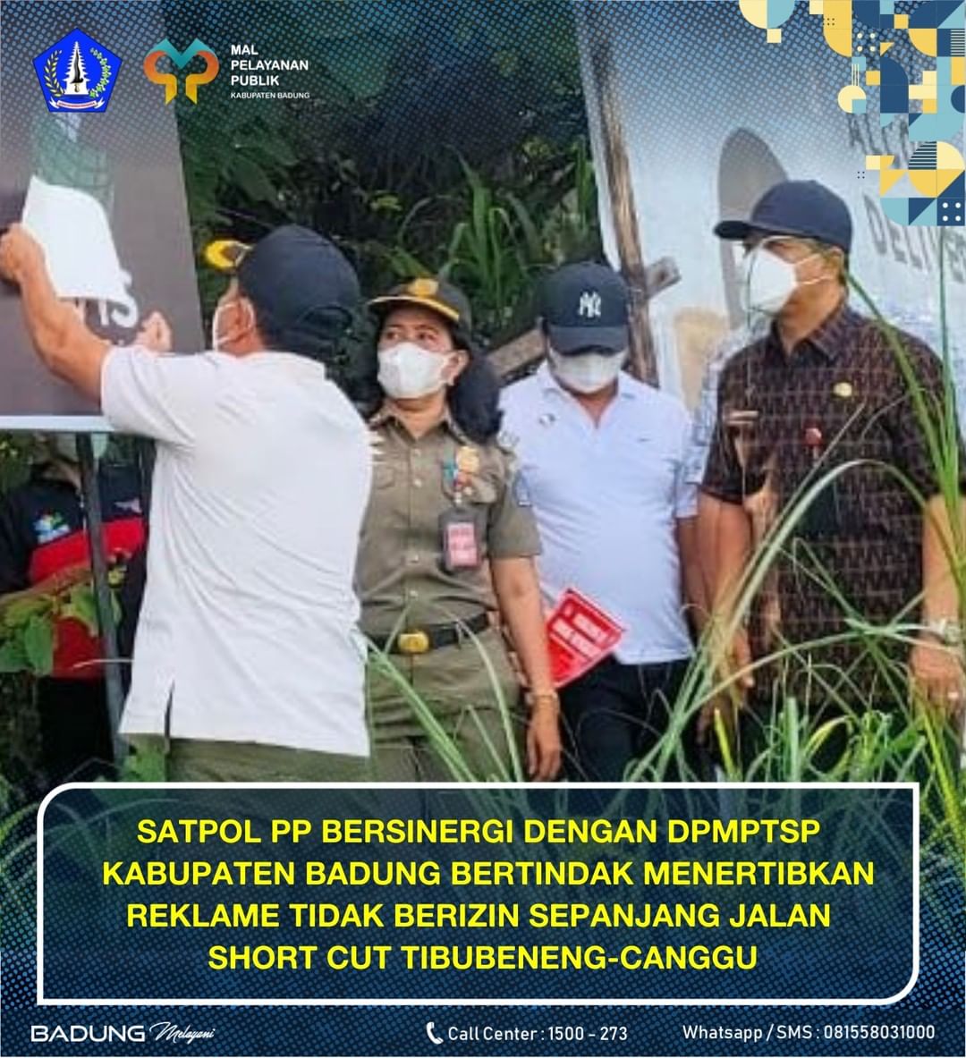 SATPOL PP BERSINERGI DENGAN DPMPTSP KABUPATEN BADUNG BERTINDAK MENERTIBKAN REKLAME TIDAK BERIZIN SEPANJANG JALAN SHORT CUT TIBUBENENG-CANGGU