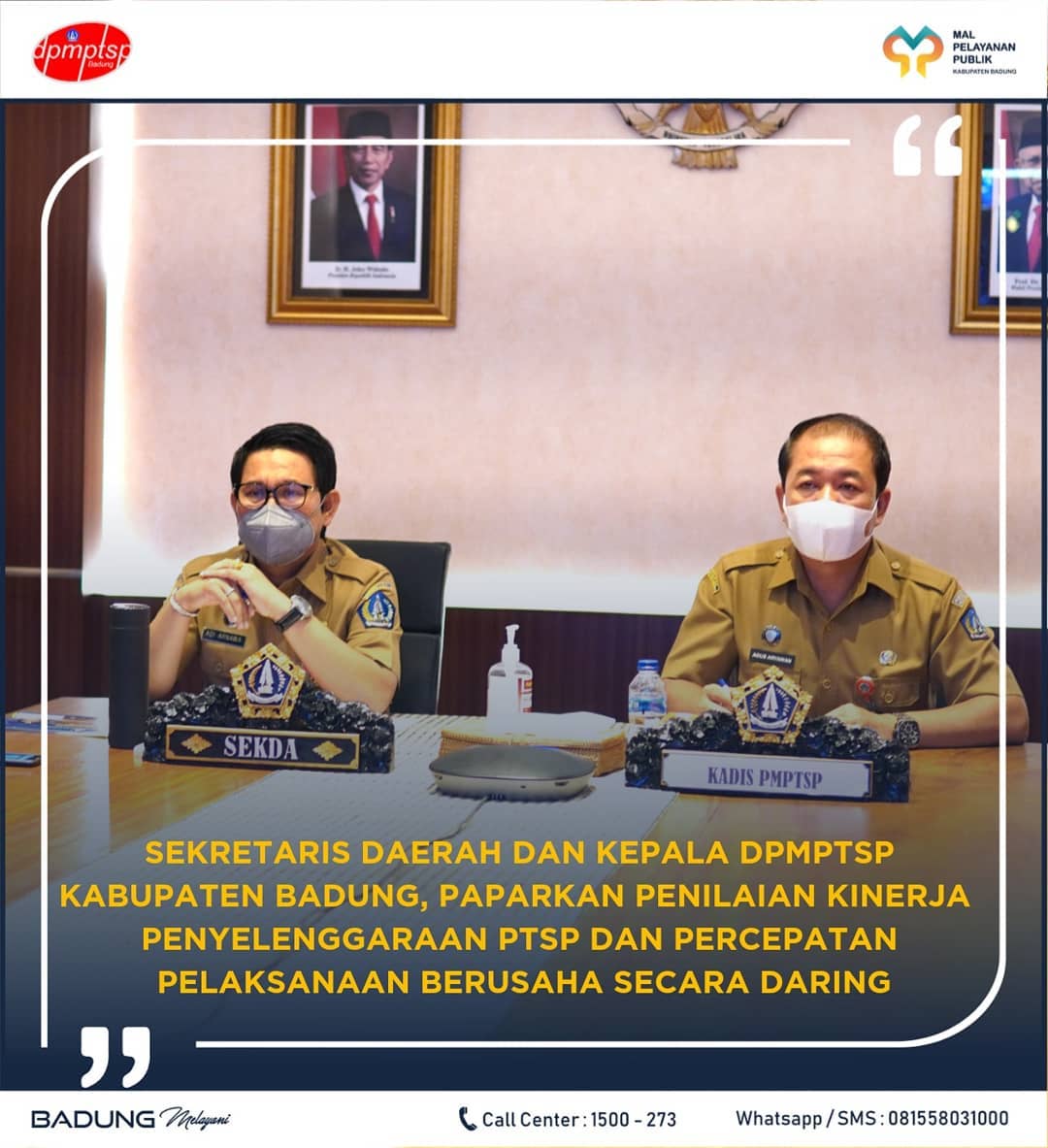 SEKRETARIS DAERAH DAN KEPALA DPMPTSP KABUPATEN BADUNG, PAPARKAN PENILAIAN KINERJA PENYELENGGARAAN PTSP DAN PERCEPATAN PELAKSANAAN BERUSAHA SECARA DARING